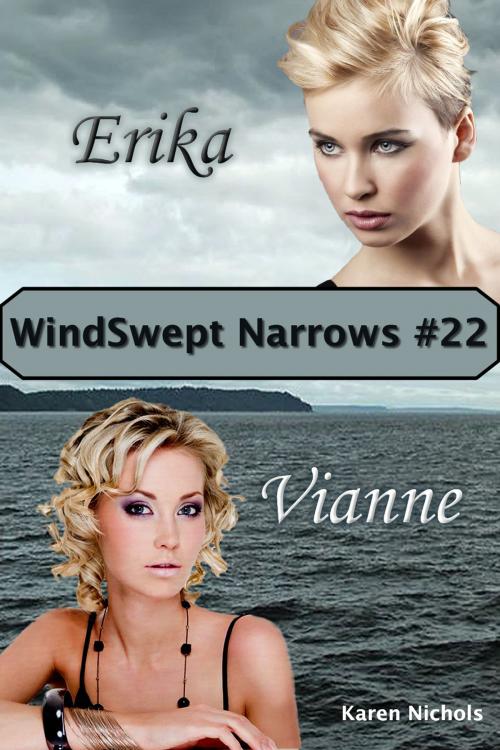 Cover of the book WindSwept Narrows: #22 Erika & Vianne by Karen Diroll-Nichols, Karen Diroll-Nichols
