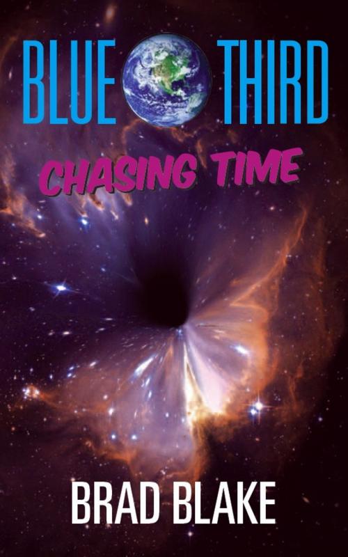Cover of the book Blue Third: Chasing Time by Brad Blake, Brad Blake
