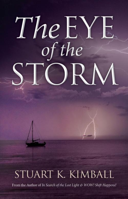 Cover of the book The Eye of the Storm by Stuart  K. Kimball, Stuart  K. Kimball