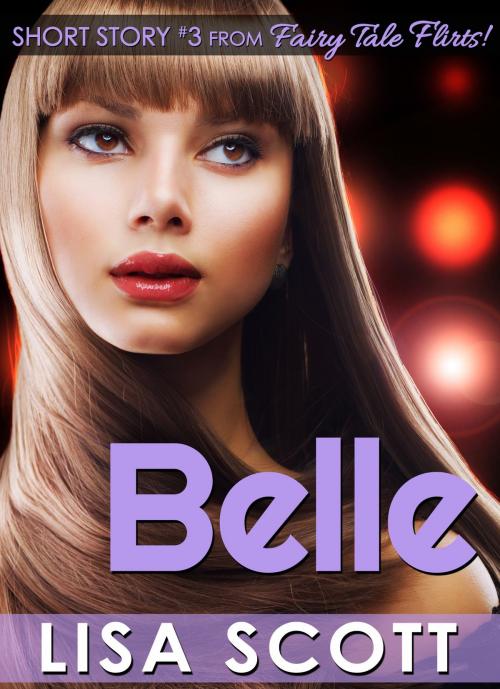 Cover of the book Belle by Lisa Scott, Lisa Scott