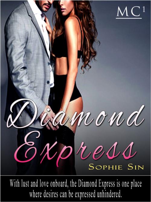Cover of the book Millionaires Club #1: Diamond Express (Erotica) by Sophie Sin, Lunatic Ink Publishing