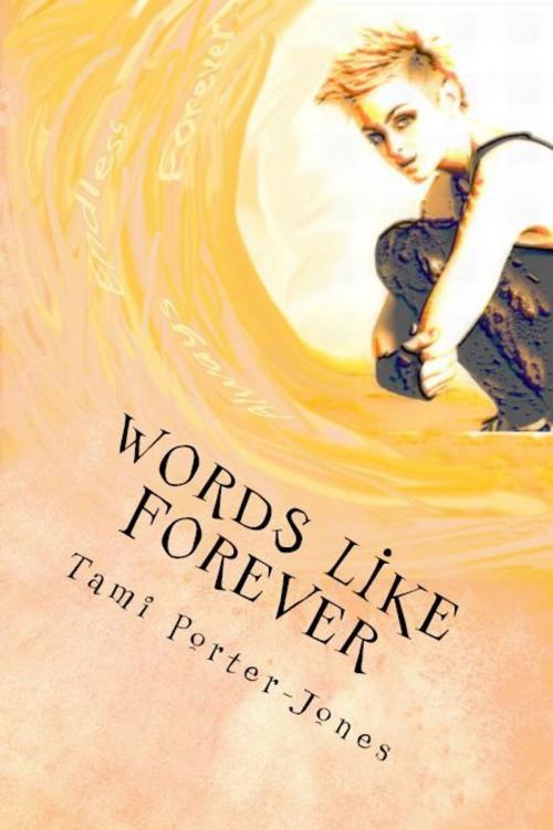 Cover of the book Words Like Forever by Tami Porter-Jones, Tami Porter-Jones