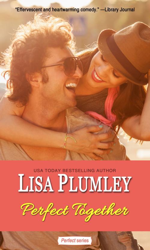 Cover of the book Perfect Together by Lisa Plumley, Lisa Plumley
