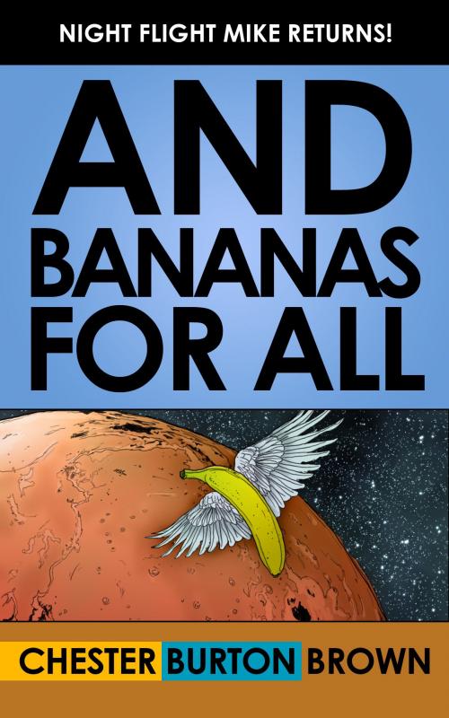 Cover of the book And Bananas for All by Chester Burton Brown, Chester Burton Brown
