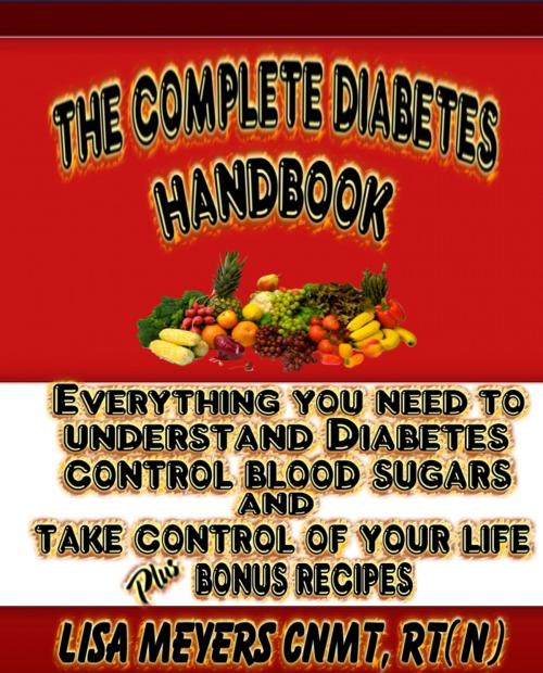 Cover of the book The Complete Diabetes Handbook by Lisa Meyers, Lisa Meyers