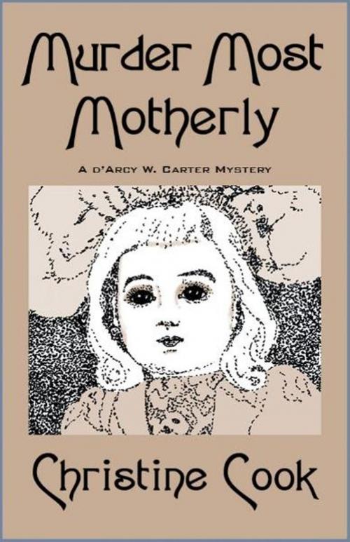 Cover of the book Murder Most Motherly by Christine Cook, Christine Cook