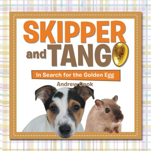 Cover of the book Skipper and Tango by Andrew Cook, Xlibris UK