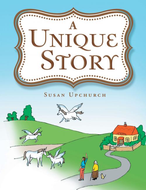 Cover of the book A Unique Story by Susan Upchurch, Xlibris UK