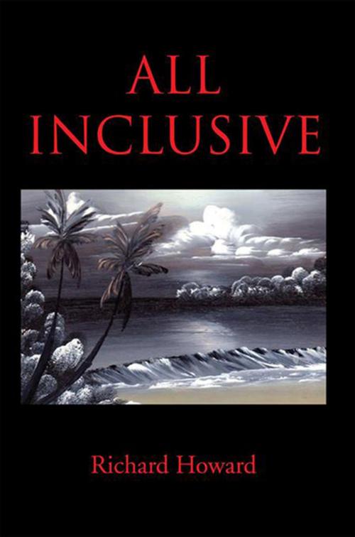 Cover of the book All Inclusive by Richard Howard, Xlibris US