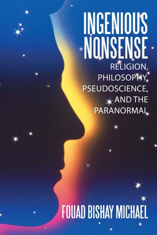 Cover of the book Ingenious Nonsense by Fouad Bishay Michael, AuthorHouse