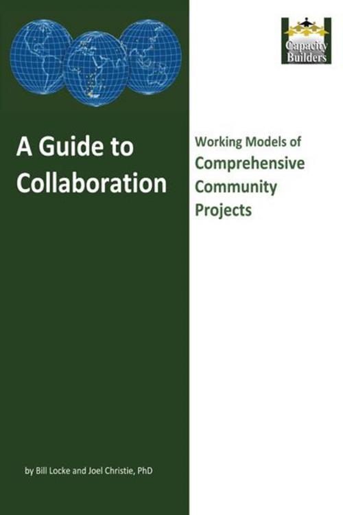 Cover of the book A Guide to Collaboration by Joel Christie, Bill Locke, AuthorHouse