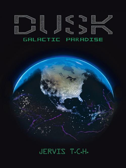 Cover of the book Dusk Galactic Paradise by Jervis T.C.H., Partridge Publishing Singapore
