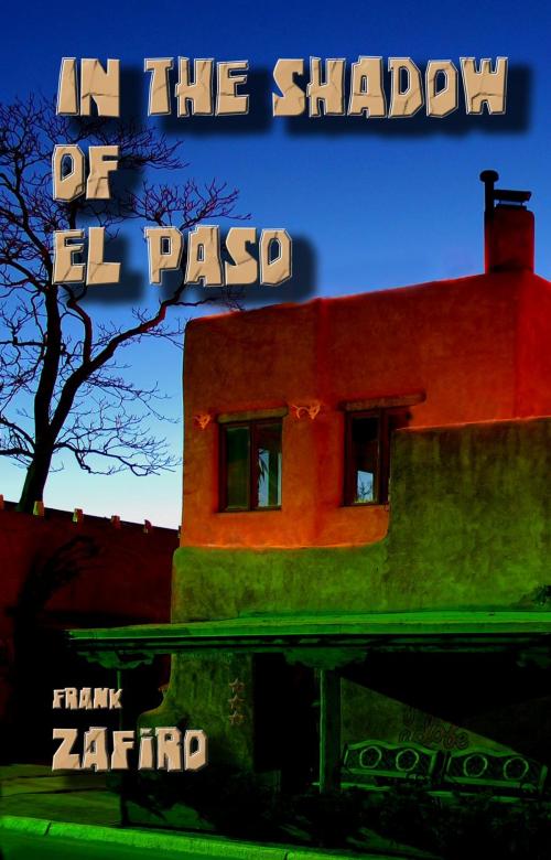 Cover of the book In the Shadow of El Paso by Frank Zafiro, Frank Zafiro
