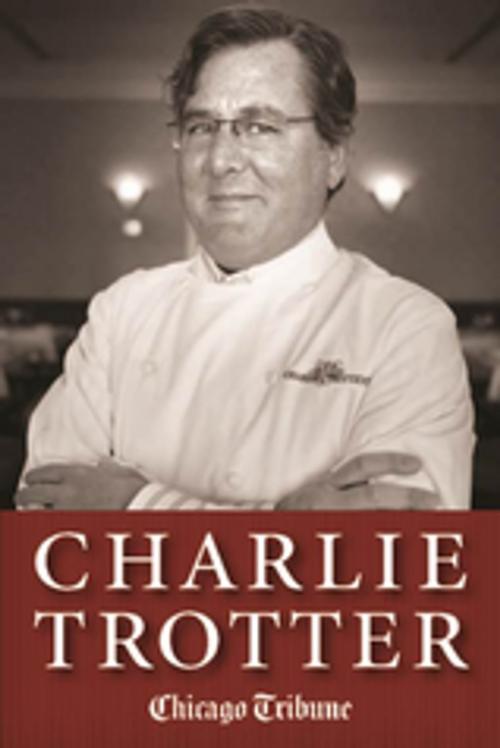 Cover of the book Charlie Trotter by , Agate Digital
