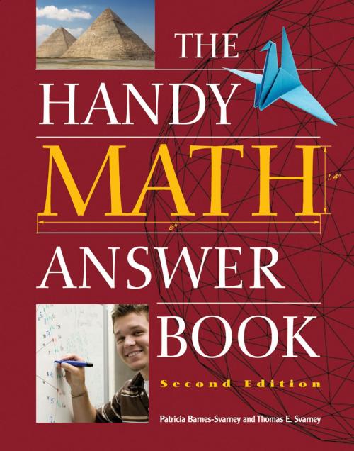 Cover of the book The Handy Math Answer Book by Patricia Barnes-Svarney, Thomas E Svarney, Visible Ink Press