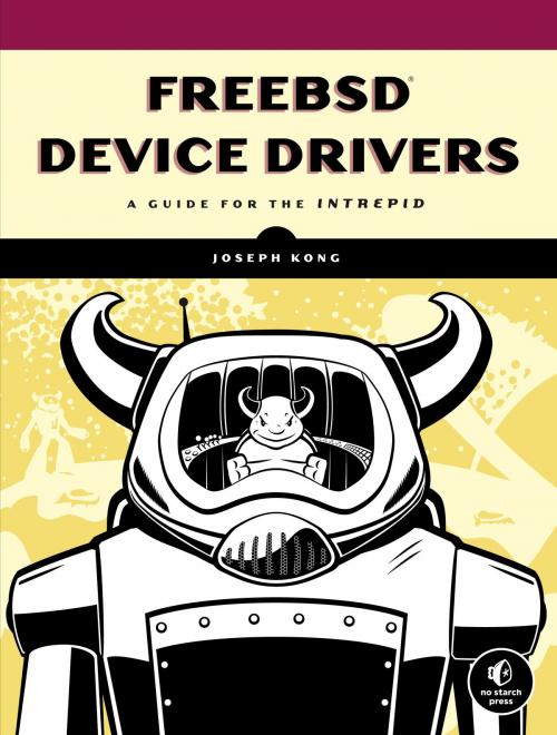 Cover of the book FreeBSD Device Drivers by Joseph Kong, No Starch Press