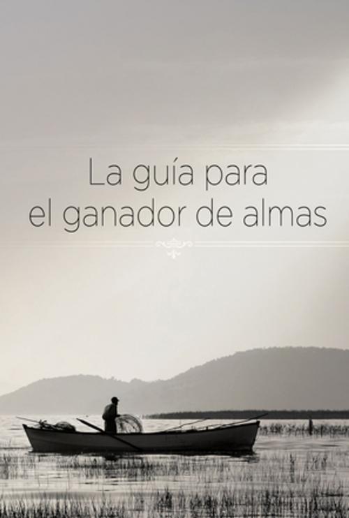 Cover of the book La guía para el ganador de almas by Thomas Nelson, Grupo Nelson