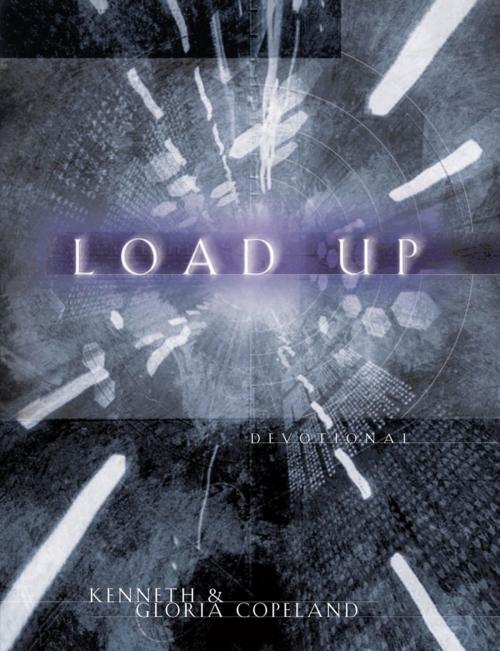 Cover of the book Load Up Devotional by Copeland, Kenneth, Copeland, Gloria, Harrison House Publishers