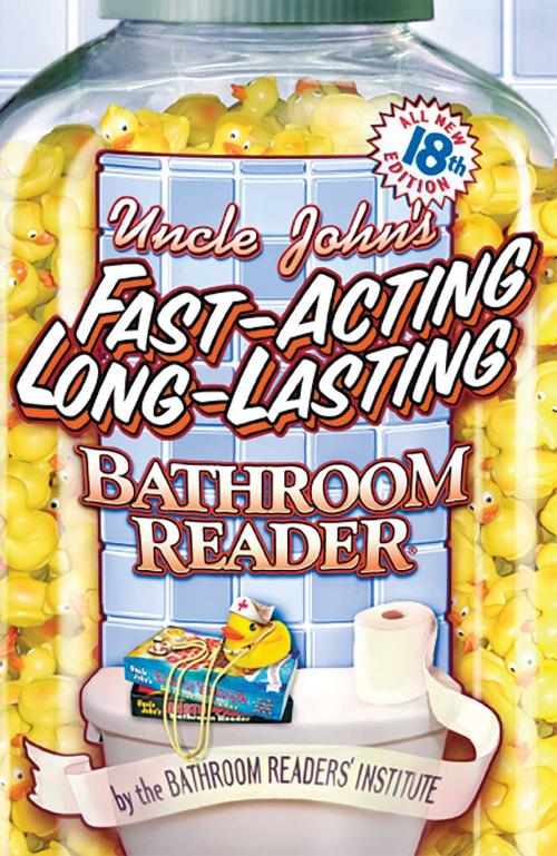 Cover of the book Uncle John's Fast-Acting, Long-Lasting Bathroom Reader by Bathroom Readers' Institute, Portable Press