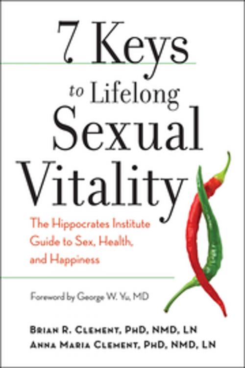 Cover of the book 7 Keys to Lifelong Sexual Vitality by Brian R. Clement, PhD, NMD, LN, Anna Maria Clement, PhD, NMD, LN, New World Library