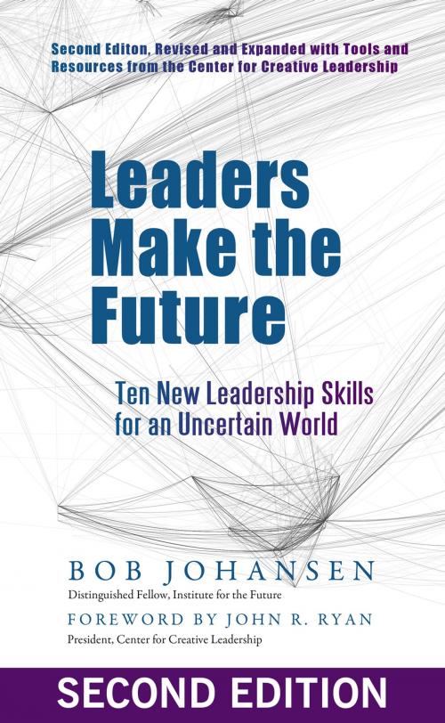 Cover of the book Leaders Make the Future by Robert Johansen, Berrett-Koehler Publishers