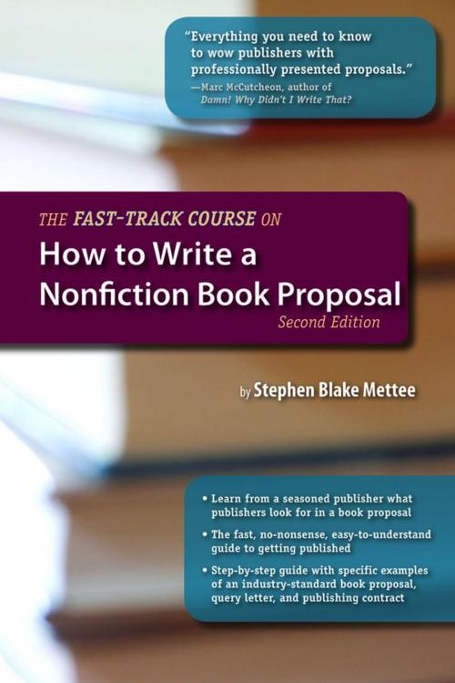 Cover of the book The Fast-Track Course on How to Write a Nonfiction Book Proposal, 2nd Edition by Stephen Blake Mettee, Linden Publishing