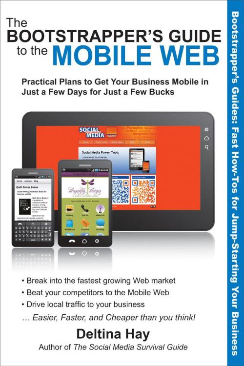 Cover of the book The Bootstrapper's Guide to the Mobile Web by Deltina Hay, Linden Publishing