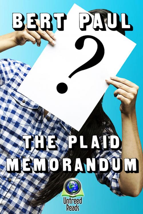Cover of the book The Plaid Memorandum by Bert Paul, Untreed Reads