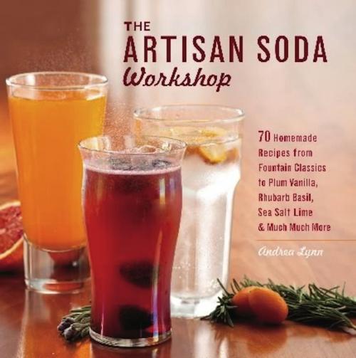 Cover of the book The Artisan Soda Workshop by Andrea Lynn, Ulysses Press