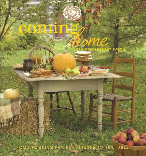 Cover of the book Coming Home with Gooseberry Patch Cookbook by Gooseberry Patch, Gooseberry Patch