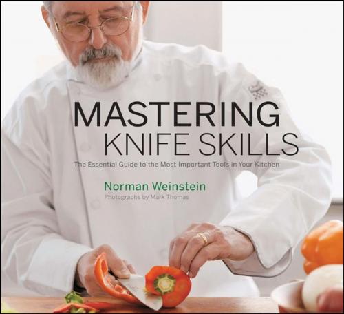 Cover of the book Mastering Knife Skills by Norman Weinstein, Mark Thomas, ABRAMS