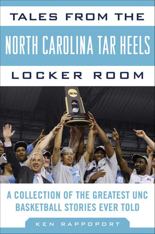 Cover of the book Tales from the North Carolina Tar Heels Locker Room by Ken Rappoport, Sports Publishing