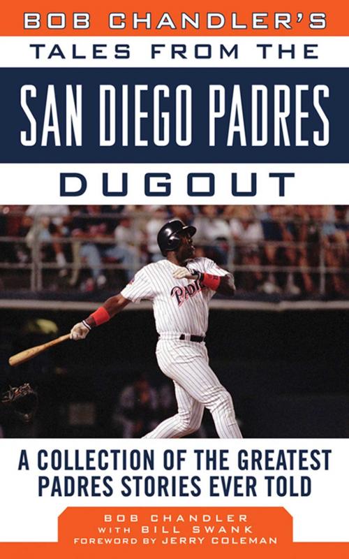 Cover of the book Bob Chandler's Tales from the San Diego Padres Dugout by Bob Chandler, Bill Swank, Sports Publishing