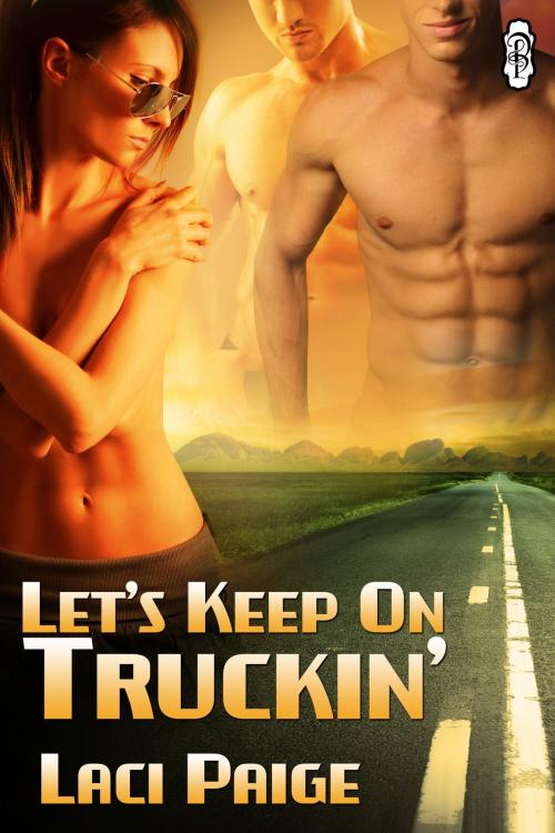 Cover of the book Let's Keep on Truckin' by Laci Paige, Decadent Publishing