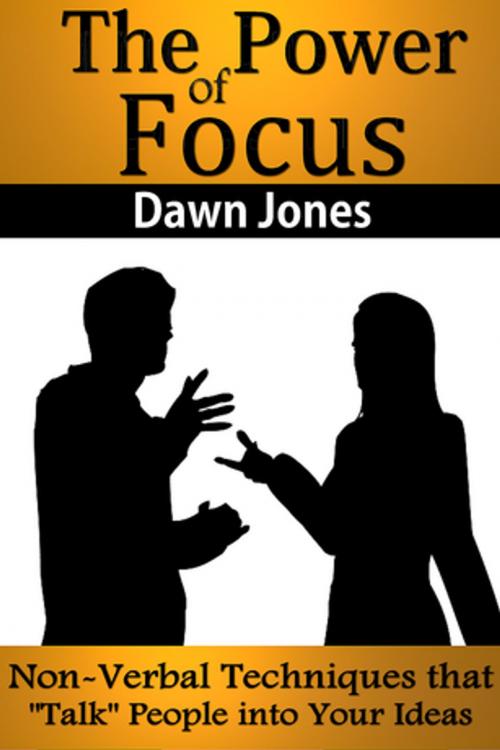 Cover of the book The Power of Focus by Dawn Jones, Made For Success Publishing
