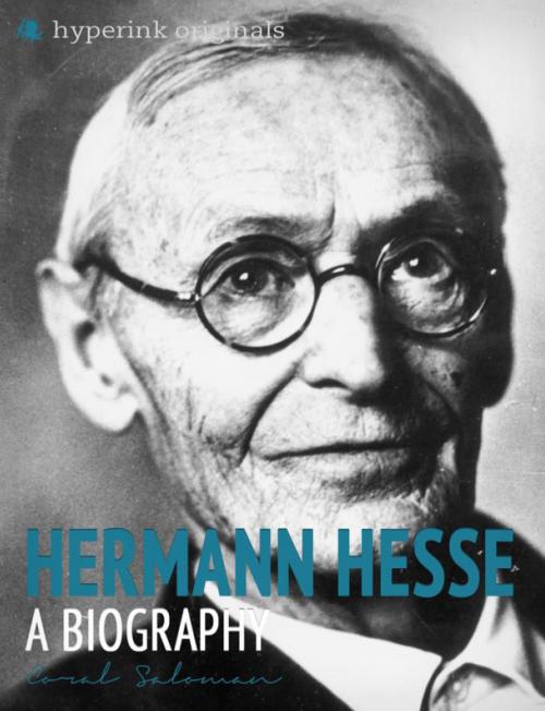 Cover of the book Hermann Hesse: A Biography: The life and times of Hermann Hesse, in one convenient little book. by Coral Saloman, Hyperink