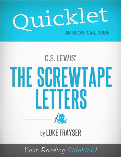 Cover of the book Quicklet on C.S. Lewis' The Screwtape Letters: Chapter-By-Chapter Commentary & Summary by Luke Trayser, Hyperink