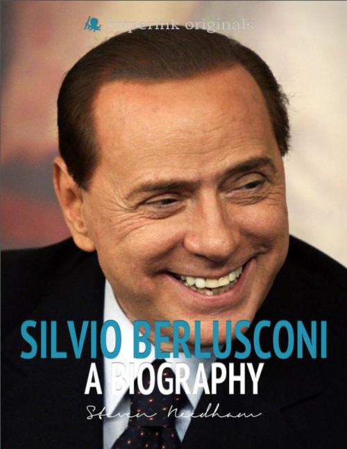 Cover of the book Silvio Berlusconi: A Biography by Steven Needham, Hyperink