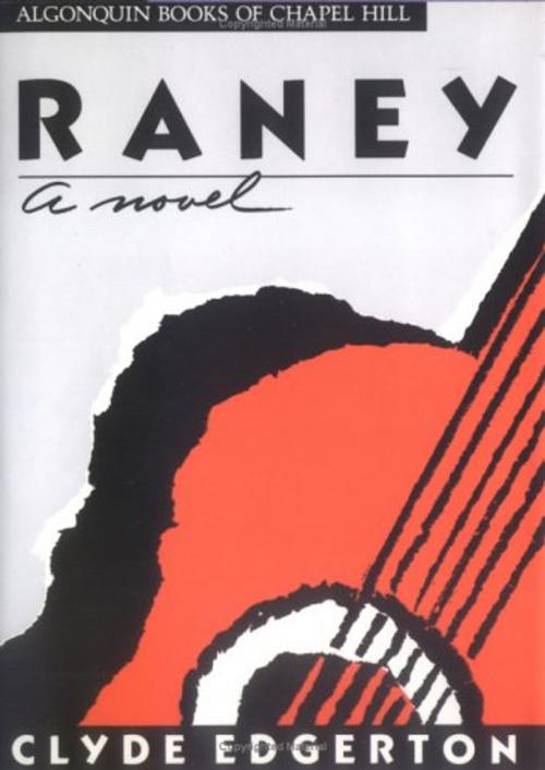 Cover of the book Raney by Clyde Edgerton, Algonquin Books