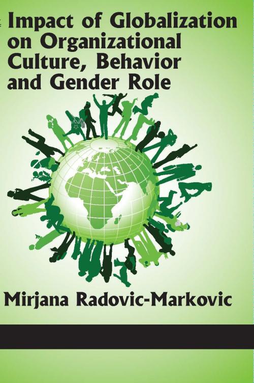 Cover of the book Impact of Globalization on Organizational Culture, Behaviour and Gender Role by Mirjana RadovicMarkovic, Information Age Publishing
