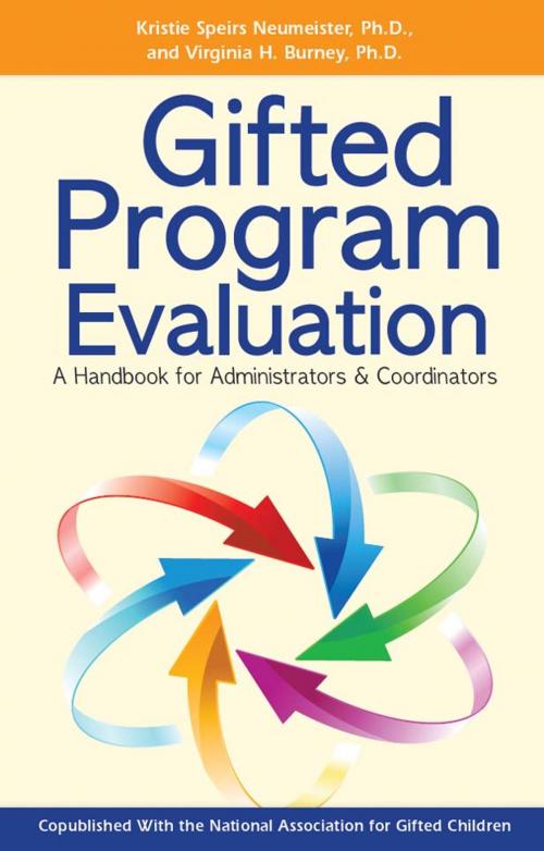 Cover of the book Gifted Program Evaluation by Kristie Speirs Neumeister, Ph.D., Virginia Burney, Ph.D., Sourcebooks