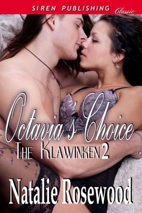 Cover of the book Octavia's Choice by Natalie Rosewood, Siren-BookStrand