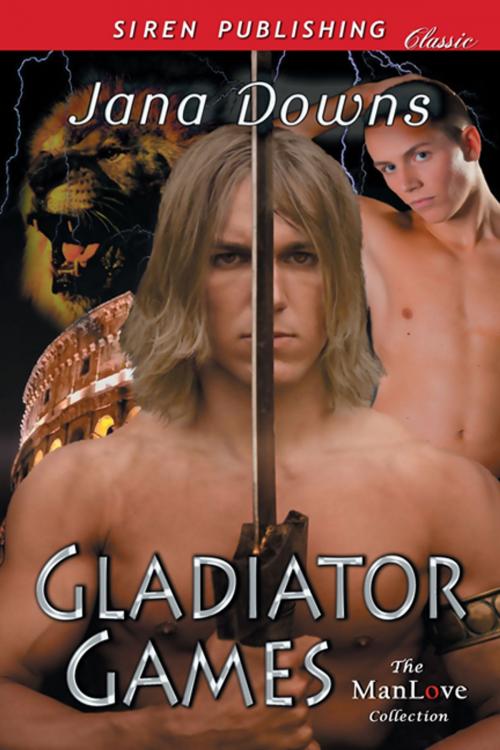 Cover of the book Gladiator Games by Jana Downs, Siren-BookStrand