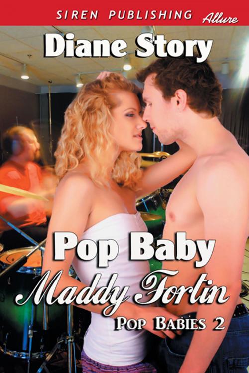 Cover of the book Pop Baby Maddy Fortin by Diane Story, Siren-BookStrand
