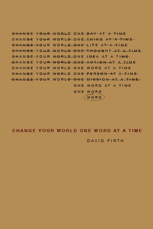 Cover of the book Change Your World, One Word at a Time by David Firth, BookBaby