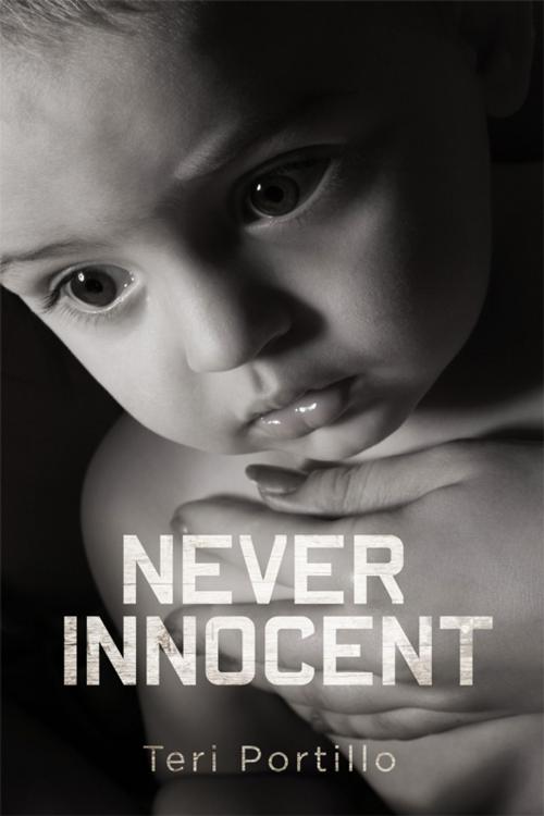 Cover of the book Never Innocent by Teri Portillo, BookBaby