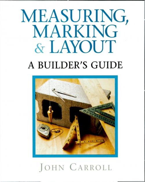 Cover of the book Measuring, Marking & Layout by John Carroll, Taunton Press