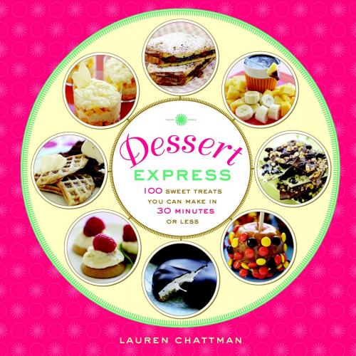 Cover of the book Dessert Express by Lauren Chattman, Taunton Press