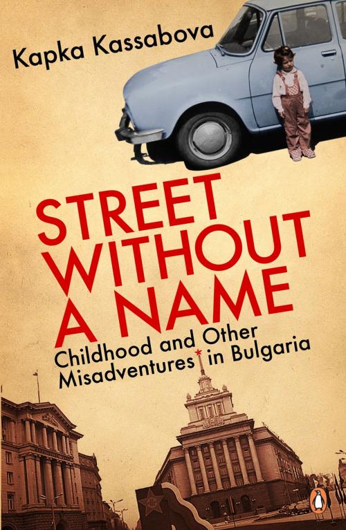 Cover of the book Street Without a Name by Kapka Kassabova, Penguin Books Ltd