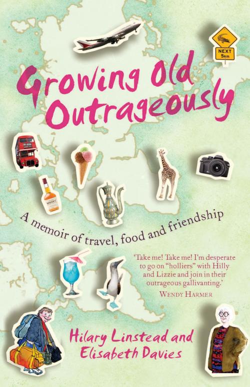 Cover of the book Growing Old Outrageously by Hilary Linstead, Elisabeth Davies, Allen & Unwin